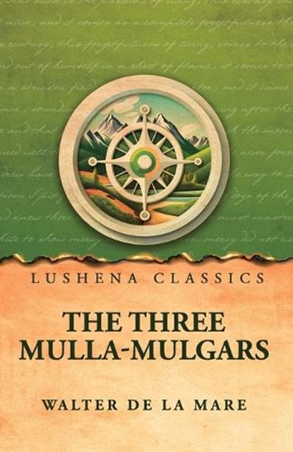 The Three Mulla-mulgars by Walter de la Mare, Walter de la Mare - Paperback - 9798902724308