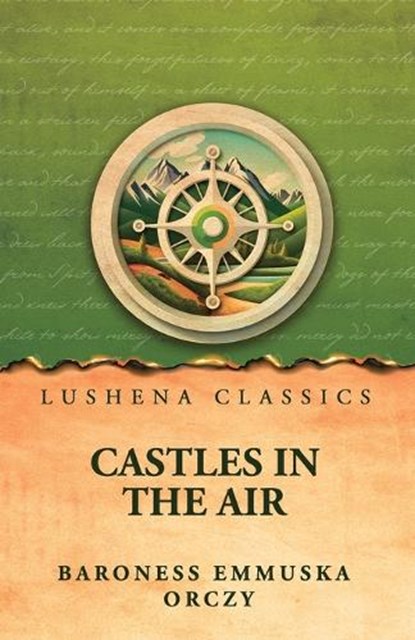 Castles In The Air, Baroness Emmuska Orczy - Paperback - 9798902724452