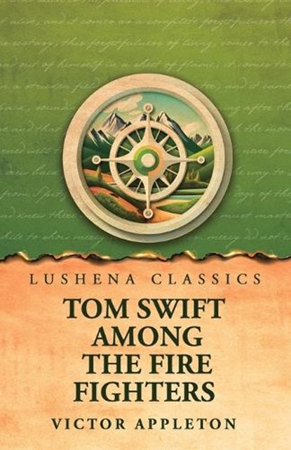 Tom Swift Among the Fire Fighters, Victor Appleton - Paperback - 9798902724483