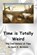Time is Totally Weird, David E McAdams - Paperback - 9798902891789