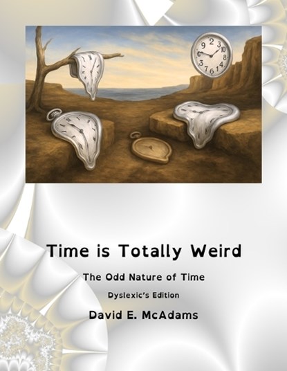 Time is Totally Weird, David E McAdams - Paperback - 9798902891819