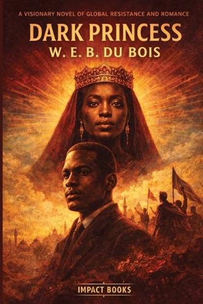 Dark Princess, W E B Du Bois - Paperback - 9798903000159