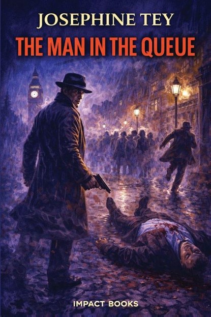 The Man in the Queue, Josephine Tey - Paperback - 9798903000401