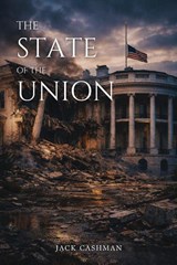 The State of the Union - Jack Cashman - 9798903011216