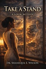 Take a Stand - Shanequa E. Wilson - 9798903011698