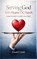 Serving God with Heart and Hands, Ronald E Smith - Gebonden - 9798903210237