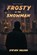 Frosty Is the Snowman, Steven Deloro - Paperback - 9798903480074