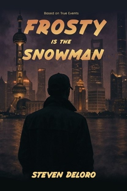 Frosty Is the Snowman, Steven Deloro - Paperback - 9798903480074