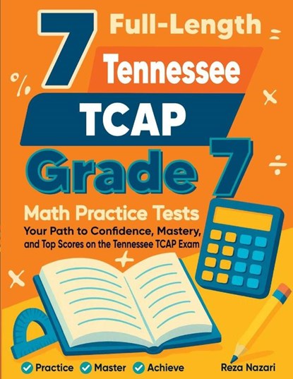 7 Full-Length Tennessee TCAP Grade 7 Math Practice Tests, Reza Nazari - Paperback - 9798903502875