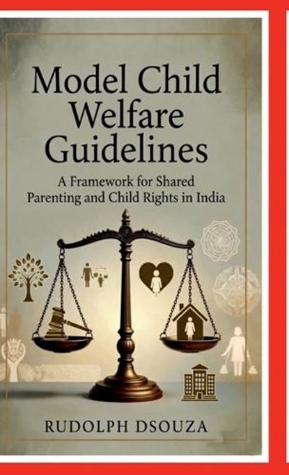 Model Child Welfare Guidelines, Rudolph Dsouza - Gebonden - 9798903621385
