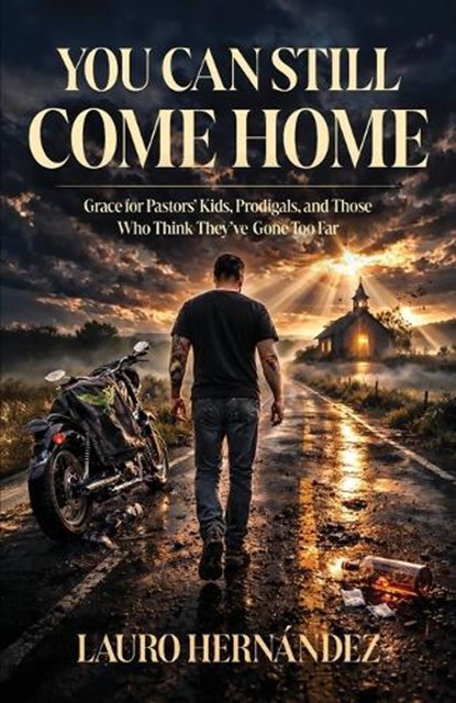 You Can Still Come Home, Lauro Hernandez - Paperback - 9798903690053