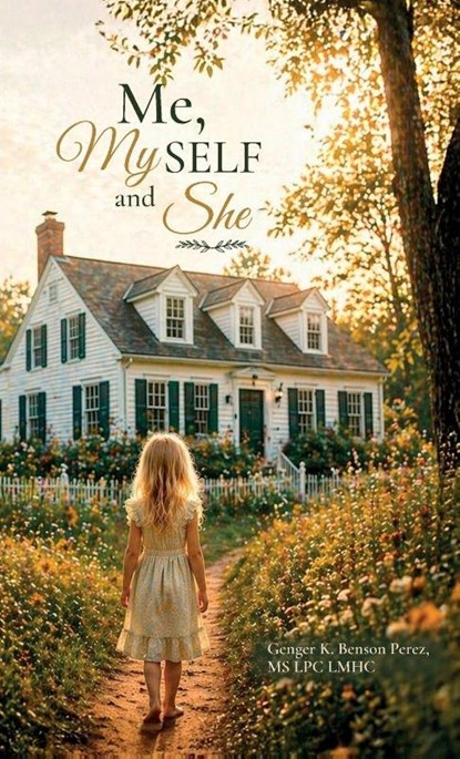 Me, My SELF and She, Lpc Lmhc Perez - Gebonden - 9798904188573