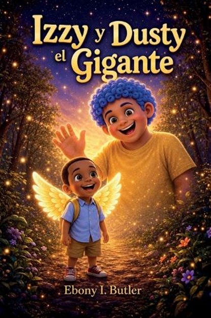Izzy y Dusty El Gigante, Ebony I Butler - Gebonden - 9798904194574