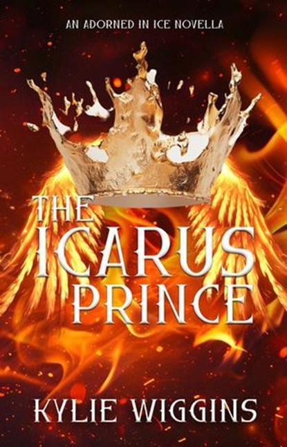 The Icarus Prince, Kylie Wiggins - Ebook - 9798904260057