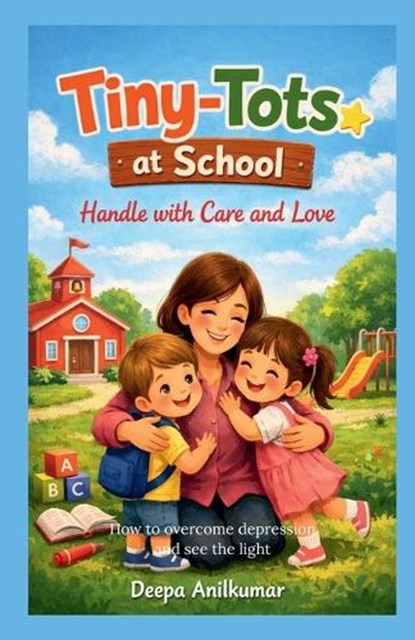 Tiny-Tots at School, Deepa Anilkumar - Paperback - 9798904318611