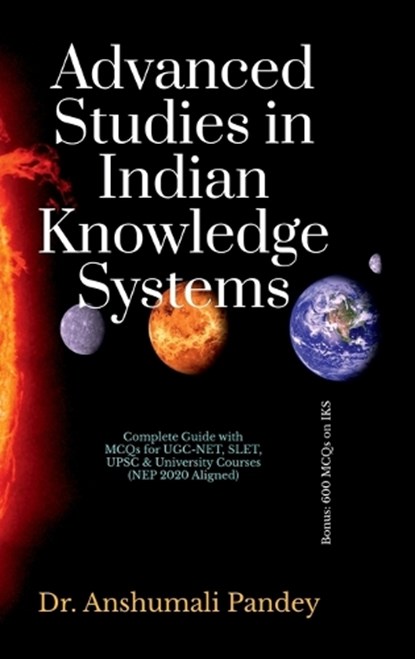 Advanced Studies in Indian Knowledge Systems, Dr Anshumali Pandey - Gebonden - 9798904319946