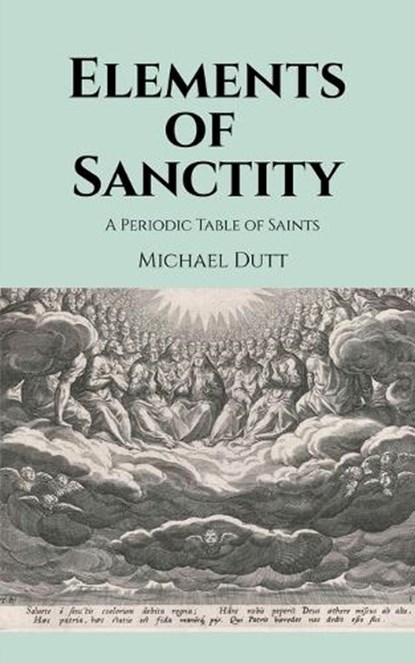 Elements of Sanctity, Michael Dutt - Paperback - 9798904514044