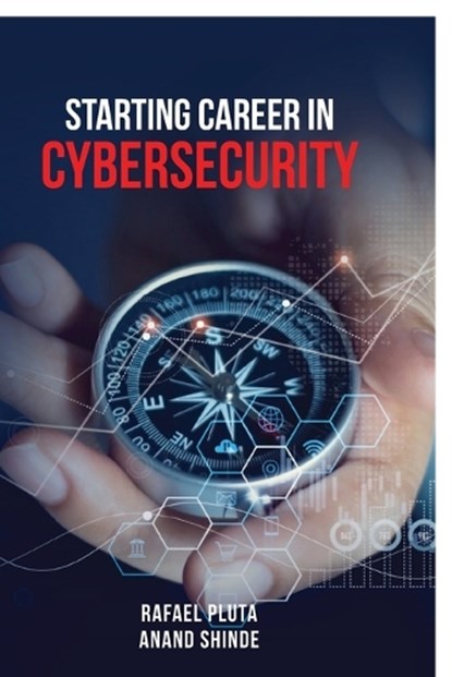 Starting Career in Cybersecurity, Anand Shinde - Paperback - 9798904518370
