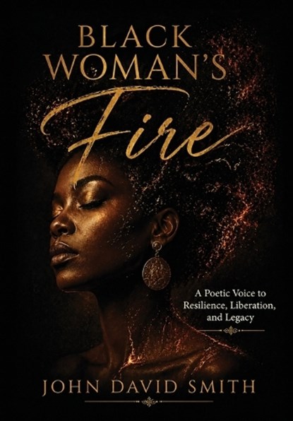 Black Woman's Fire, John Smith - Gebonden - 9798950061073