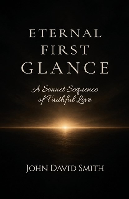 Eternal First Glance, John Smith - Paperback - 9798950061110