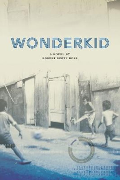 Wonderkid, ROSS,  Robert Scott - Paperback - 9798985057508