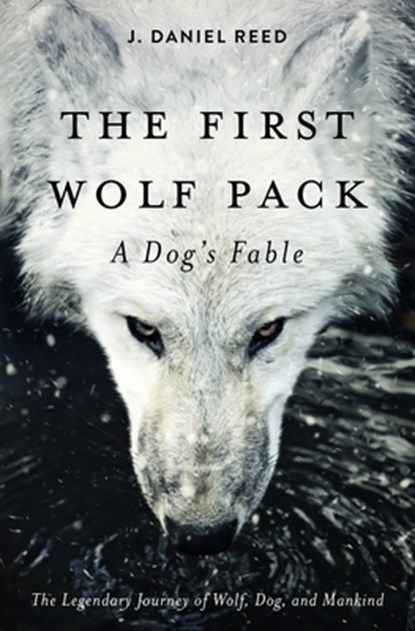 The First Wolf Pack, J Daniel Reed - Paperback - 9798985059205