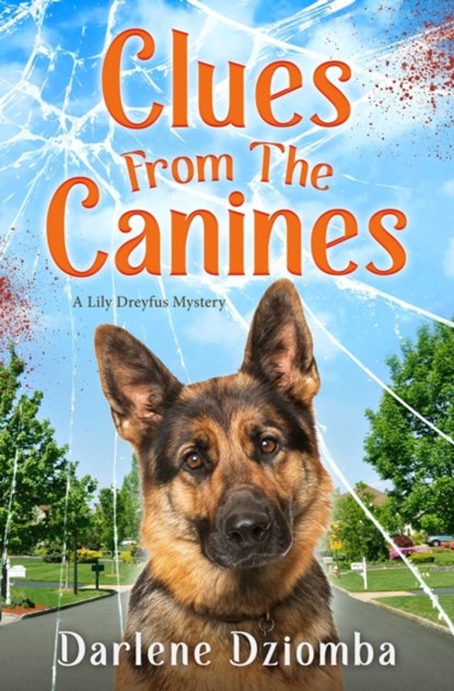 Clues From The Canines, Darlene Dziomba - Paperback - 9798985065503