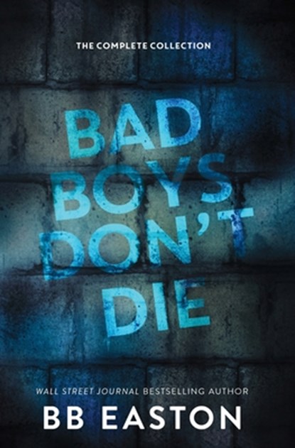 Bad Boys Don't Die, Bb Easton - Paperback - 9798985073089