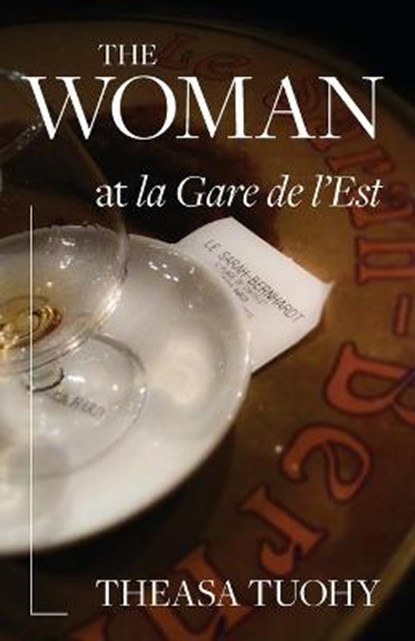 The Woman at la Gare de l'Est, TUOHY,  Theasa - Paperback - 9798985077124