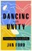 Dancing with Unity | Transcending Racism Globally, Jan Ford - Ebook - 9798985098921