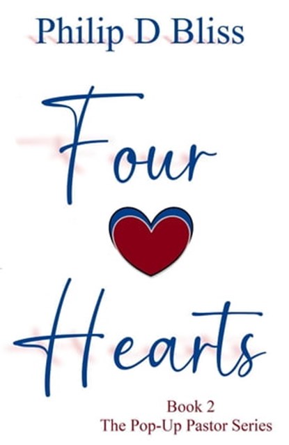 Four Hearts, Philip D Bliss - Ebook - 9798985103885