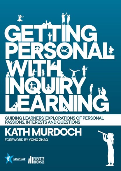 Getting Personal with Inquiry Learning, Kath Murdoch - Paperback - 9798985137415