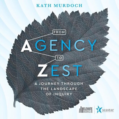 From Agency to Zest, Kath Murdoch - Paperback - 9798985137477