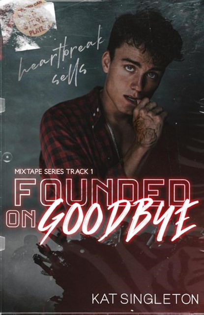 Founded on Goodbye, Kat Singleton - Paperback - 9798985148633