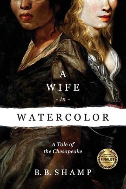 A Wife in Watercolor: A Tale of the Chesapeake, B. B. Shamp - Paperback - 9798985148978