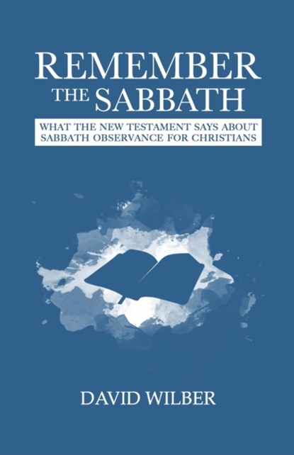 Remember the Sabbath, David Wilber - Paperback - 9798985152913
