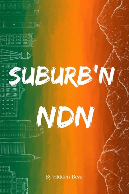 Suburb'n ndn, Hidden Bear - Paperback - 9798985157253