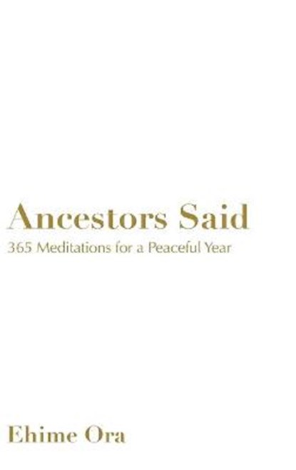 Ancestors Said, ORA,  Ehime - Gebonden - 9798985173017