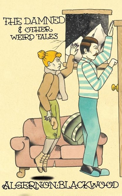The Damned & Other Weird Tales, Algernon Blackwood - Paperback - 9798985185577