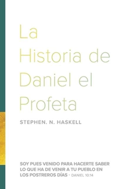 La Historia de Daniel el Profeta, Stephen N. Haskell - Paperback - 9798985196580