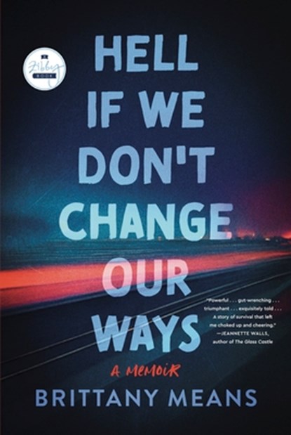 Hell If We Don't Change Our Ways: A Memoir, Brittany Means - Gebonden - 9798985282894
