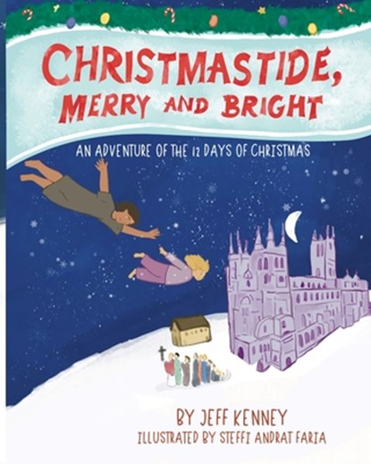 Christmastide, Merry and Bright, Jeff Kenney ; Tbd - Paperback - 9798985292664