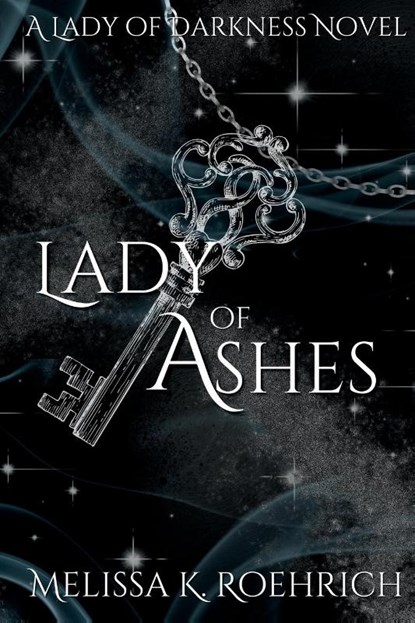 Lady of Ashes, Melissa K Roehrich - Paperback - 9798985299113
