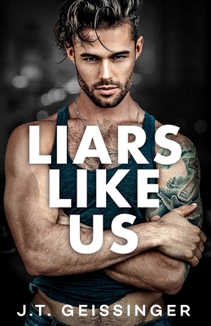 Liars Like Us, GEISSINGER,  J T - Paperback - 9798985316889