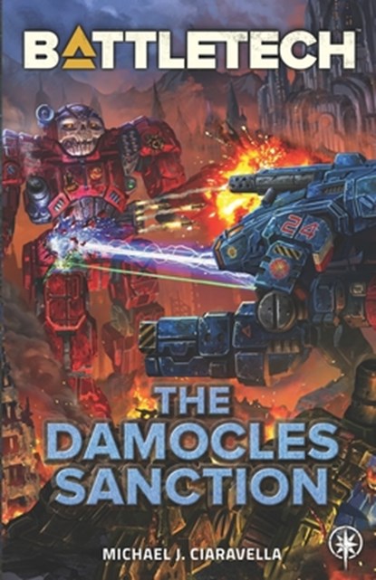 BattleTech: The Damocles Sanction, Michael J. Ciaravella - Paperback - 9798985359848
