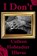 I Don't, Colleen Hofstadter Hlavac - Paperback - 9798985369724