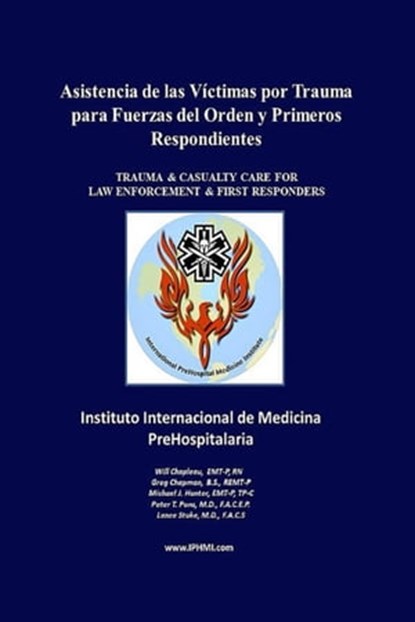 Asistencia de las Víctimas por Trauma para Fuerzas del Orden y Primeros Respondientes, WILL CHAPLEAU ; GREG CHAPMAN ; Michael Hunter ; Peter Pons ; Lance Stuke - Ebook - 9798985379334