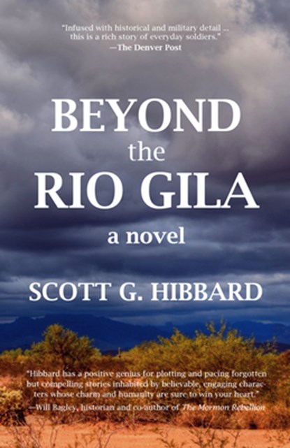 Beyond the Rio Gila, Scott G. Hibbard - Paperback - 9798985398809