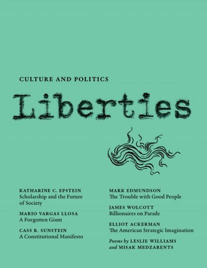 Liberties Journal of Culture and Politics, Mario Vargas Llosa ; Katherine C. Epstein ; Cass R. Sunstein ; Mark Edmundson - Paperback - 9798985430219