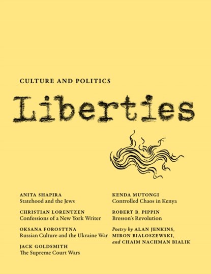 Liberties Journal of Culture and Politics, Anita Shapira ; William Dersesiewicz ; Oksana Forostyna ; Christian Lorentzen - Paperback - 9798985430226